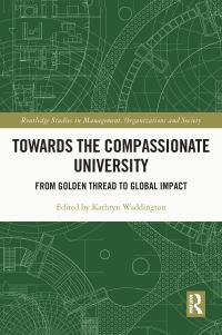 Book Cover for Towards the Compassionate University by Kathryn Waddington