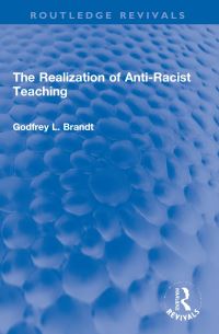 Book Cover for The Realization of Anti-Racist Teaching by Godfrey L Brandt