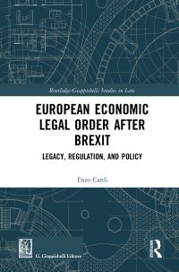 Book Cover for European Economic Legal Order After Brexit by E Cardi