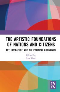 Book Cover for The Artistic Foundations of Nations and Citizens by Ann Ward