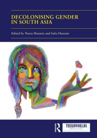 Book Cover for Decolonising Gender in South Asia by Nazia Hussein, Saba Hussain