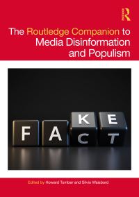 Book Cover for The Routledge Companion to Media Disinformation and Populism by Howard Tumber, Silvio R Waisbord