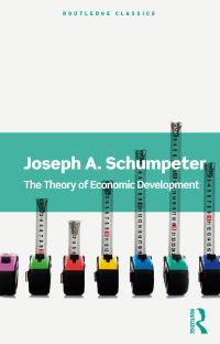 Book Cover for The Theory of Economic Development by Joseph A Schumpeter
