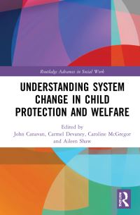 Book Cover for Understanding System Change in Child Protection and Welfare by John Canavan
