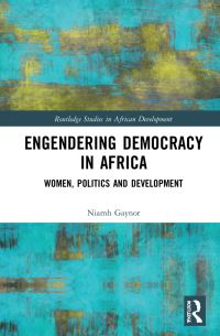 Book Cover for Engendering Democracy in Africa by Niamh Gaynor