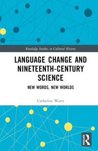 Book Cover for Language Change and Nineteenth-Century Science by Catherine Watts