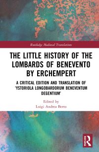 Book Cover for The Little History of the Lombards of Benevento by Erchempert by Erchemperto