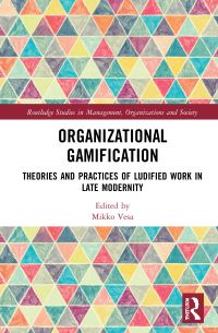 Book Cover for Organizational Gamification by Mikko Vesa