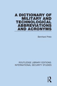 Book Cover for A Dictionary of Military and Technological Abbreviations and Acronyms by Bernhard Pretz