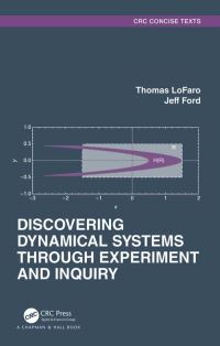 Book Cover for Discovering Dynamical Systems Through Experiment and Inquiry by Thomas LoFaro, Jeff Ford
