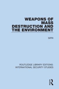 Book Cover for Weapons of Mass Destruction and the Environment by Stockholm International Peace Research Institute