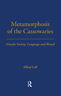 Book Cover for Metamorphosis of the Cassowaries Volume 51 by Alfred Gell
