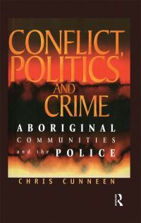 Book Cover for Conflict, Politics and Crime by Chris Cunneen