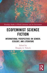 Book Cover for Ecofeminist Science Fiction by Douglas A Vakoch