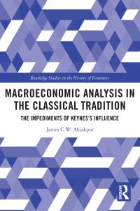 Book Cover for Macroeconomic Analysis in the Classical Tradition by James C W Ahiakpor