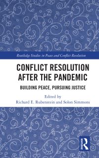 Book Cover for Conflict Resolution After the Pandemic by Richard E Rubenstein, Solon Simmons