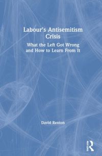Book Cover for Labour's Antisemitism Crisis by Dave Renton