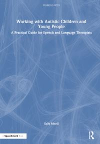 Book Cover for Working With Autistic Children and Young People by Sally Mordi