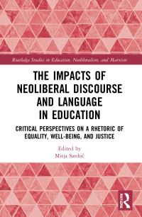 Book Cover for The Impacts of Neoliberal Discourse and Language in Education by Mitja Sardoc