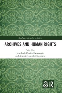 Book Cover for Archives and Human Rights by Jens Boel, Perrine Canavaggio, Antonio González Quintana