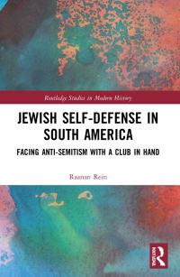Book Cover for Jewish Self-Defense in South America by Raanan Rein