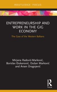 Book Cover for Entrepreneurship and Work in the Gig Economy by Mirjana RadoviÔc MarkoviÔc, Borislav ÐukanoviÔc, Dusan MarkoviÔc, Arsen DragojeviÔc