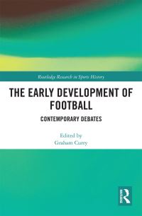Book Cover for The Early Development of Football by Graham Curry