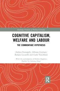 Book Cover for Cognitive Capitalism, Welfare and Labour by Andrea Fumagalli, Alfonso Giuliani, Stefano Lucarelli, Carlo Vercellone