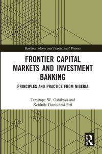 Book Cover for Frontier Capital Markets and Investment Banking by Temitope W Oshikoya, Kehinde DurosinmiEtti