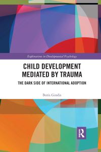 Book Cover for Child Development Mediated by Trauma by Boris Gindis