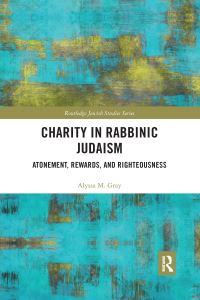 Book Cover for Charity in Rabbinic Judaism by Alyssa M Gray