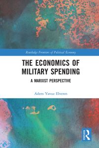 Book Cover for The Economics of Military Spending by Adem Yavuz Elveren