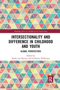 Book Cover for Intersectionality and Difference in Childhood and Youth by Nadia Von Benzon, Catherine Wilkinson