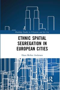 Book Cover for Ethnic Spatial Segregation in European Cities by Hans Skifter Andersen