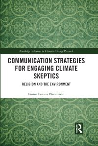 Book Cover for Communication Strategies for Engaging Climate Skeptics by Emma Frances Bloomfield