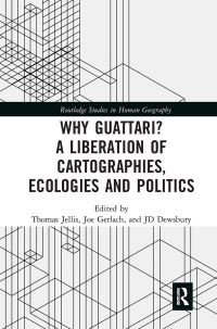 Book Cover for Why Guattari? by Thomas Jellis, Joe Gerlach, JD Dewsbury