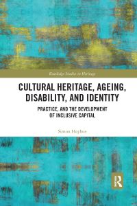 Book Cover for Cultural Heritage, Ageing, Disability, and Identity by Simon Hayhoe