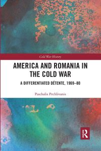Book Cover for America and Romania in the Cold War by Paschalis Pechlivanis