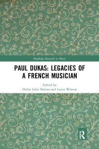 Book Cover for Paul Dukas by Helen Julia Minors, Laura Watson