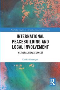 Book Cover for International Peacebuilding and Local Involvement by Dahlia Simangan