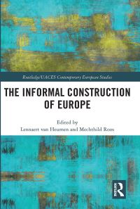 Book Cover for The Informal Construction of Europe by Lennaert van Heumen, Mechthild Roos