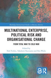 Book Cover for Multinational Enterprise, Political Risk and Organisational Change by Neil Forbes, Takafumi Kurosawa, Ben Wubs