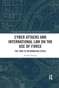Book Cover for Cyber Attacks and International Law on the Use of Force by Samuli Haataja