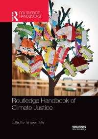 Book Cover for Routledge Handbook of Climate Justice by Tahseen Jafry