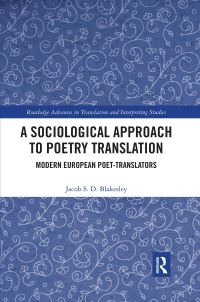Book Cover for A Sociological Approach to Poetry Translation by Jacob Blakesley