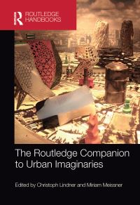 Book Cover for The Routledge Companion to Urban Imaginaries by Christoph Lindner, Miriam Meissner