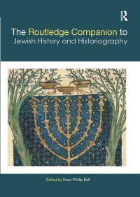 Book Cover for The Routledge Companion to Jewish History and Historiography by Dean Phillip Bell