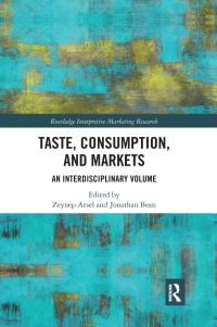 Book Cover for Taste, Consumption and Markets by Zeynep Arsel, Jonathan Y Bean
