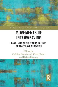 Book Cover for Movements of Interweaving by Gabriele Brandstetter, Gerko Egert, Holger Hartung