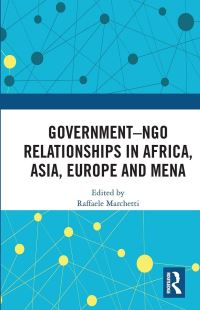 Book Cover for Government-NGO Relationships in Africa, Asia, Europe and MENA by Raffaele Marchetti